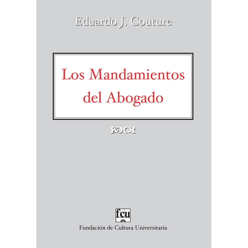 Los Mandamientos del Abogado Biografía de Eduardo J. Couture