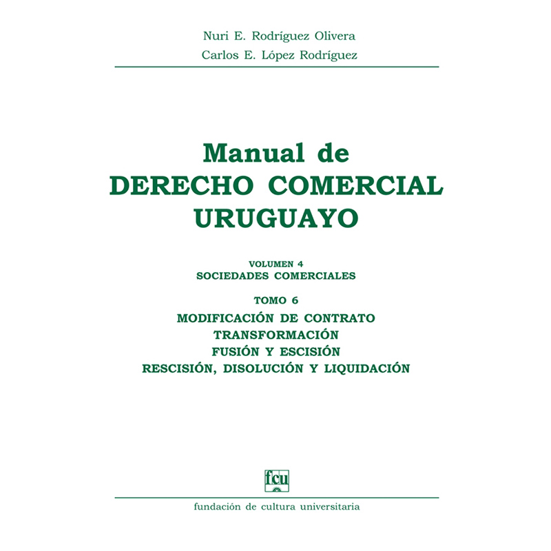 Manual de Derecho Comercial uruguayo Volumen 4 tomo 6 – Sociedades Comerciales