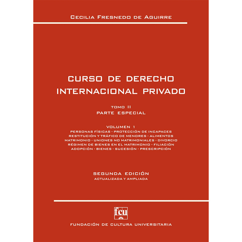 Curso de Derecho Internacional Privado Tomo II Volumen 1 – Parte Especial