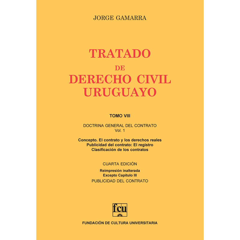 Tratado de Derecho Civil Uruguayo Tomo VIII – Doctrina General del Contrato vol. 1