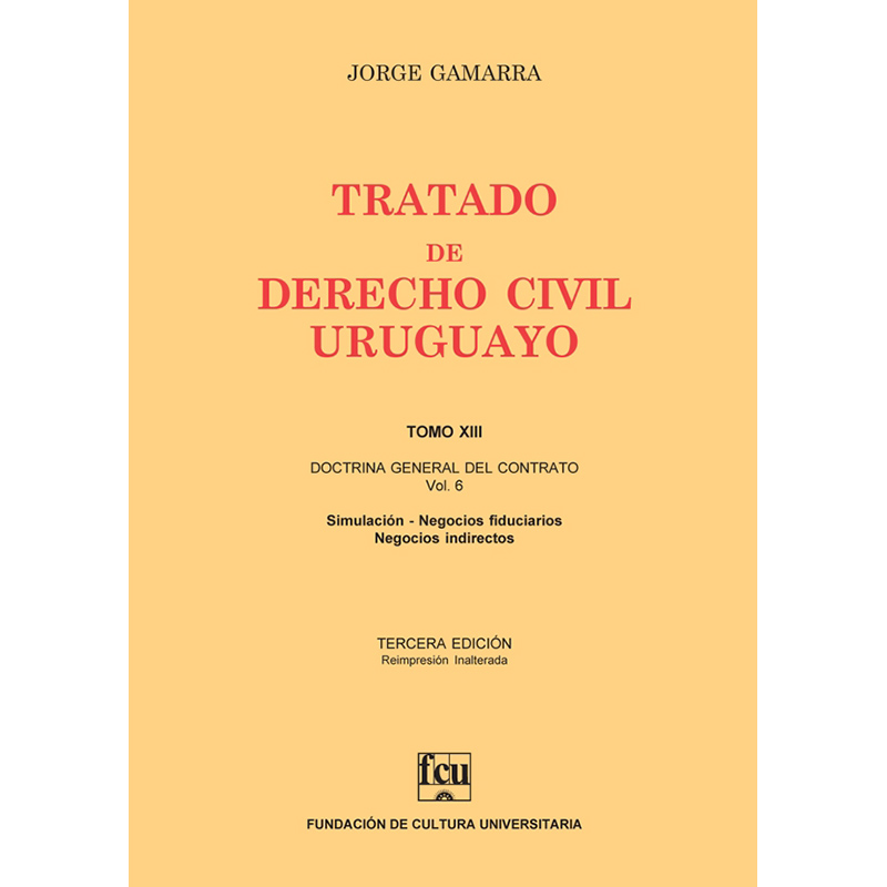 Tratado de Derecho Civil Uruguayo Tomo XIII – Doctrina General del Contrato vol. 6