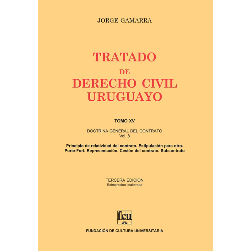 Tratado de Derecho Civil Uruguayo Tomo XV – Doctrina General del Contrato vol. 8