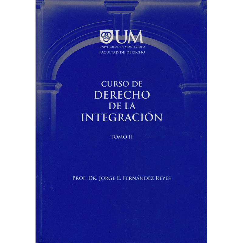 Curso de Derecho de la Integración - Tomo II.