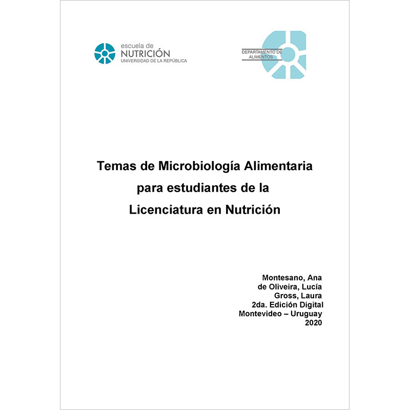 Temas de Microbiología Alimentaria para Estudiantes de la Licenciatura en Nutrición. Edición 2020